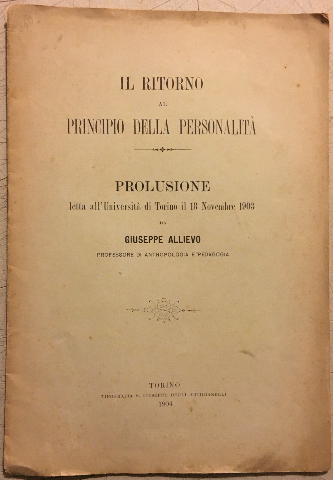 Medicina, Psicologia E Antropologia: Il Ritorno Al Principio Della Personalità. Giuseppe Allievo, Torino, 1904