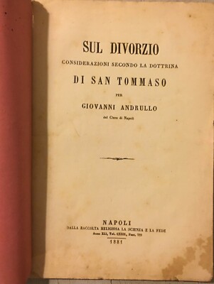 Giovanni Andrullo Sul Divorzio: Considerazioni Secondo La Dottrina Di San Tommaso (1881)