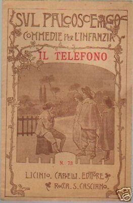Telefonia, Il Telefono, Baccio Bacci, Toscana, Teatro Per Bambini, Antica Edizione