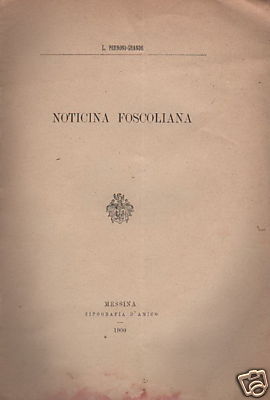 Perroni Grande, Noticina Foscoliana, Messina, 1900