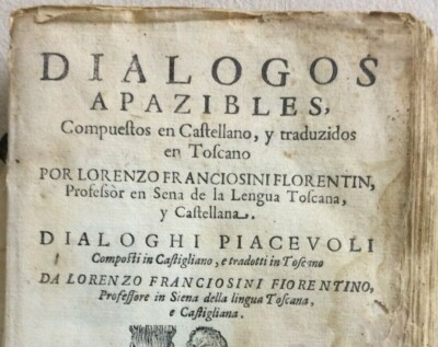 Linguistica: Dialoghi In Lingua Toscana E Spagnola, Franciosini, Siena, Riccardi, '600