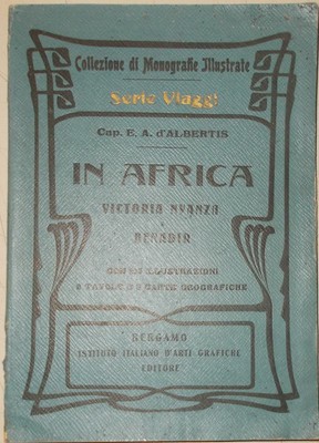 Viaggi In Africa: Benadir E Victoria Nyanza d'Albertis Mappe E Immagini Fotografiche