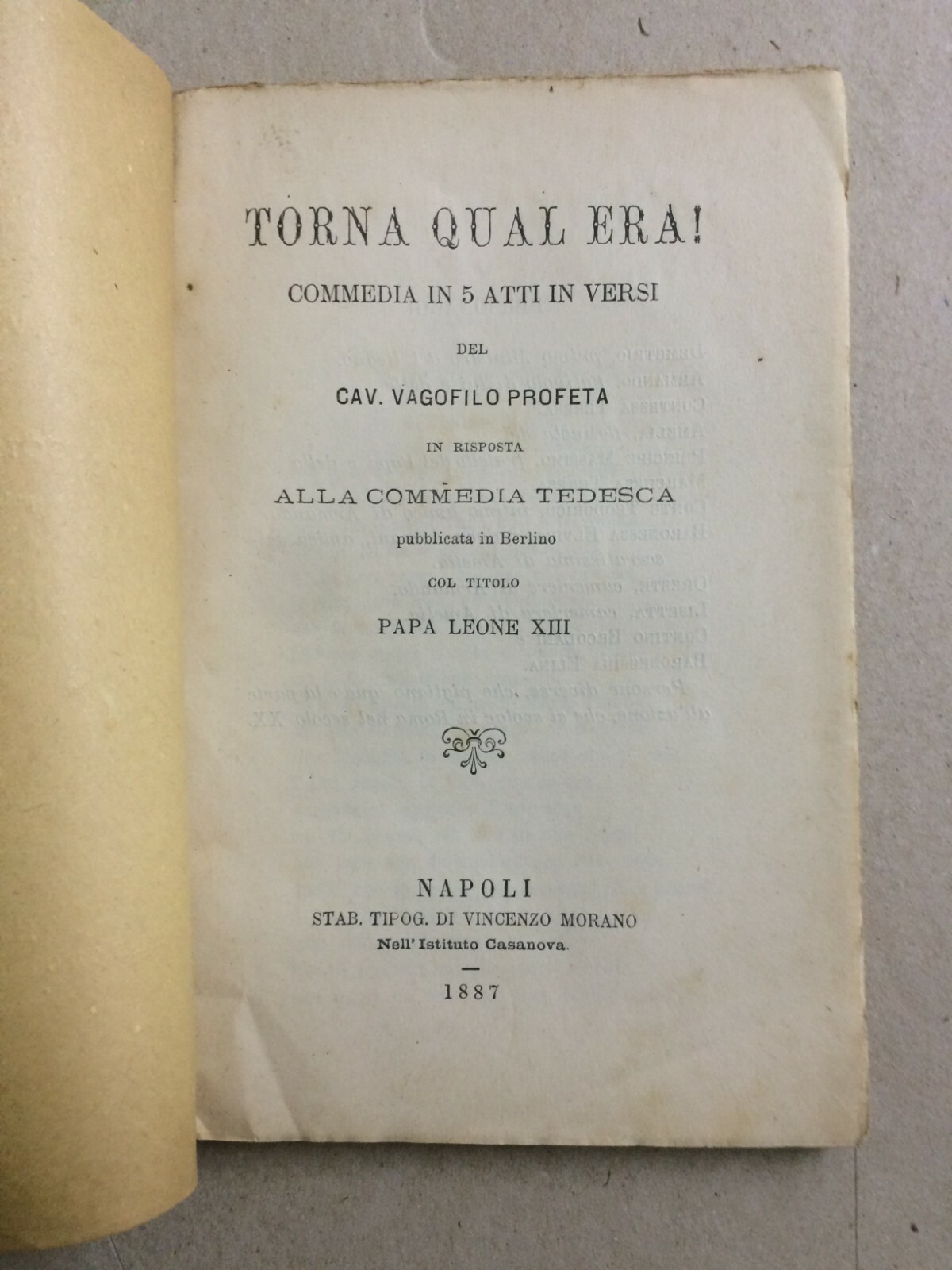 Teatro Vagofilo Profeta: Torna Qual Era! Papa Leone XIII, Berlino, Antica Commedia, Napoli, 1887   Raro