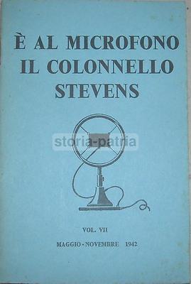 È Al Microfono Il Colonnello Stevens: Diciannove Opinioni Radiofoniche (1942)