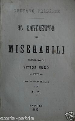 Frederix   Il Banchetto Dei Miserabili   Hugo   Napoli 1863   Raro