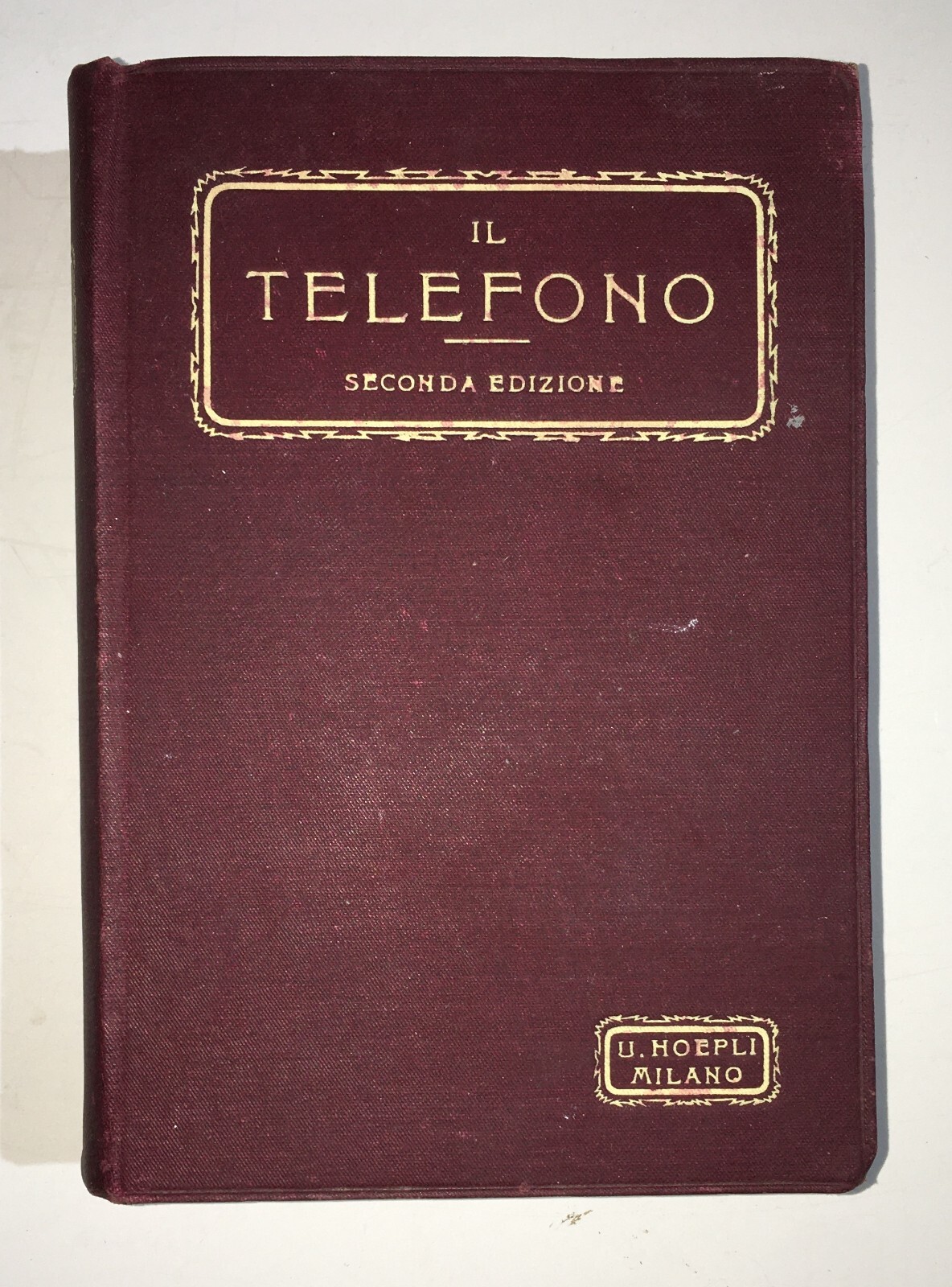Il Telefono. Storia E Tecnica Delle Linee Telefoniche. Manuale Hoepli Di R. Annigoni, P. Ferrerio, G. Motta
