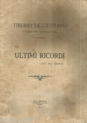 Tiberio De Gennaro: Ultimi Ricordi (dal Suo Diario). Roma, 1927
