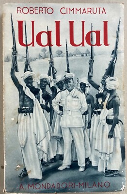 Ual Ual: Militaria Africa, Etiopia. Cimmaruta, Dubat. Edizione d'Epoca Illustrata.