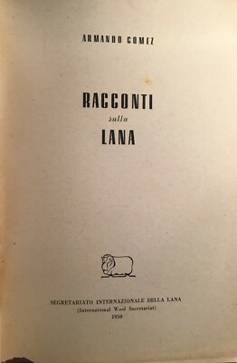 Racconti Sulla Lana. Storia Della Pastorizia E Dell'Industria Tessile In Italia
