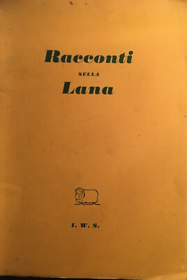 Racconti Sulla Lana. Storia Della Pastorizia E Dell'Industria Tessile In Italia