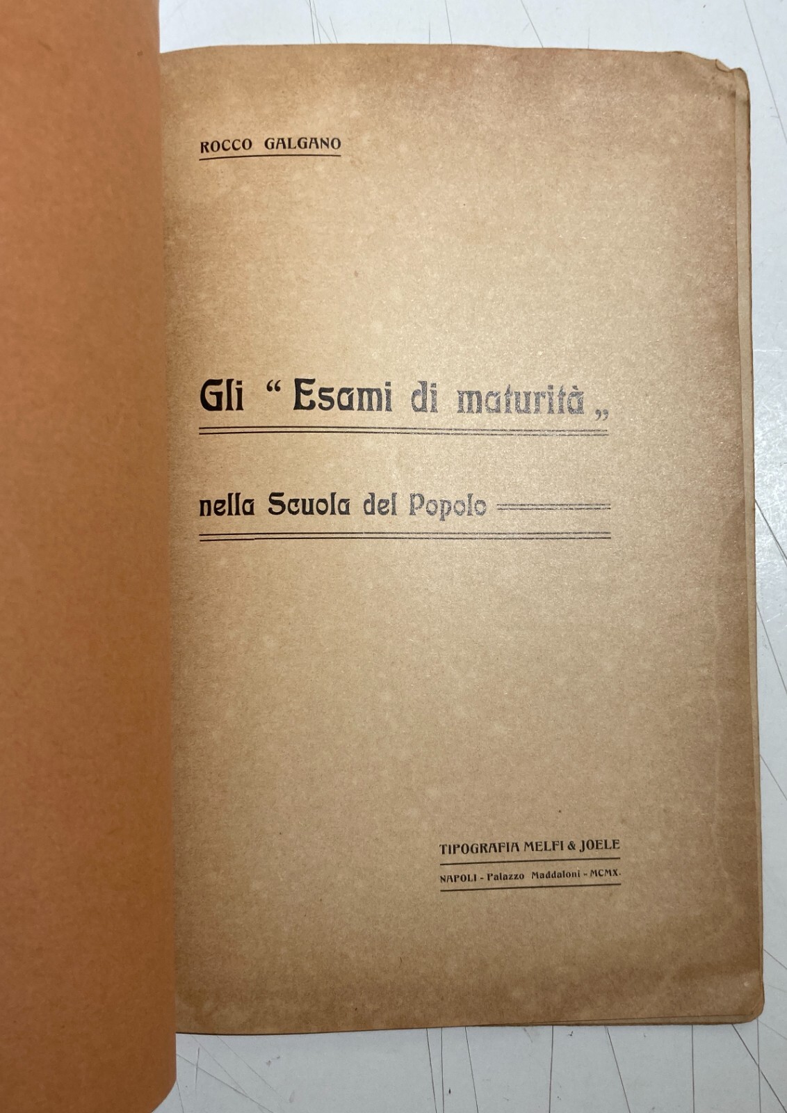Pedagogia, Esami Di Maturità E Scuola Popolare: Rocco Galgano, Cava De' Tirreni, 1910