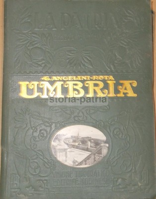 Giuseppe Angelini Rota   L'Umbria. Torino, UTET, 1925