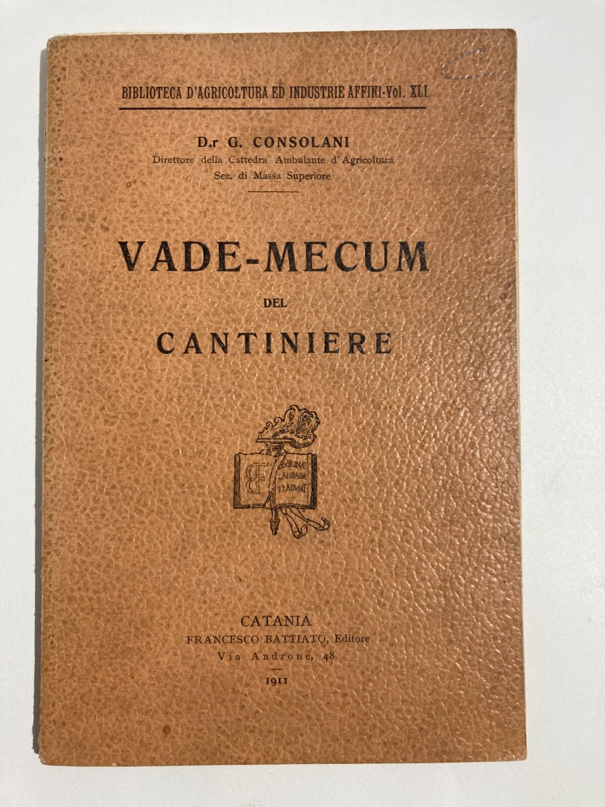 Agraria, Enologia, Vino, Spumante, Aceto: Manuale Del Cantiniere   Consolani