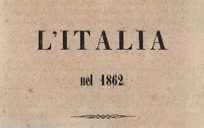 Politica, Risorgimento, Unità d'Italia: L'Italia Nel 1862