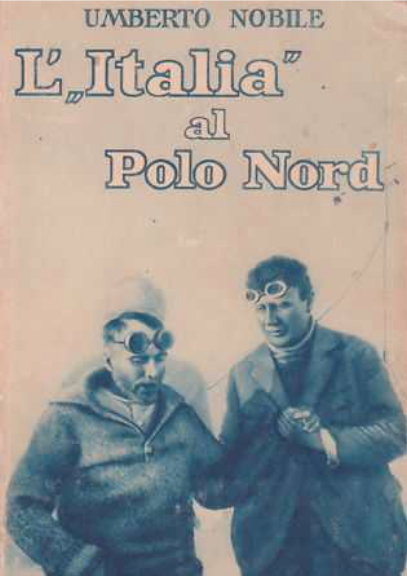 Umberto Nobile, L' "Italia" Al Polo Nord: Tenda Rossa, Pack, Krassin, 1930