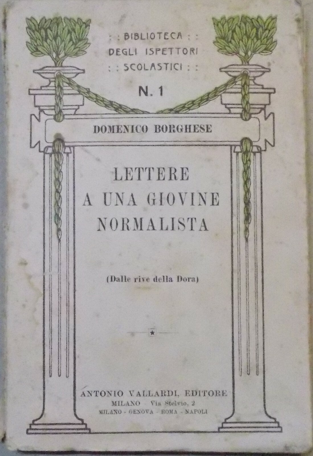 Pedagogia E Scuola: Lettere A Una Giovane Normalista. Domenico Borghese (1912)