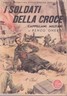 I Soldati Della Croce. Cappellani Militari (1942)