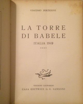 Giacomo Perticone: La Torre Di Babele. Politica, Fascismo E Antifascismo, 1949