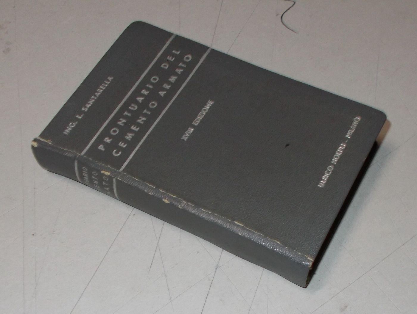 Edilizia, Cemento Armato, Pilastri, Travi, Telai, Archi, Santarella, Corato, Hoepli, 1950