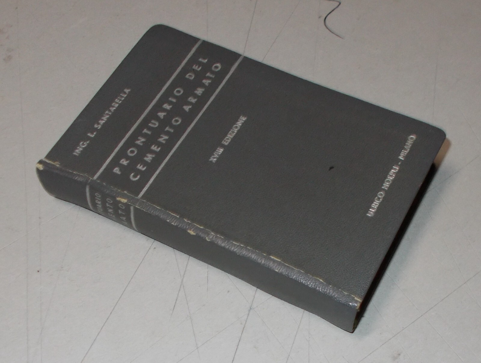 Edilizia, Cemento Armato, Pilastri, Travi, Telai, Archi, Santarella, Corato, Hoepli, 1950