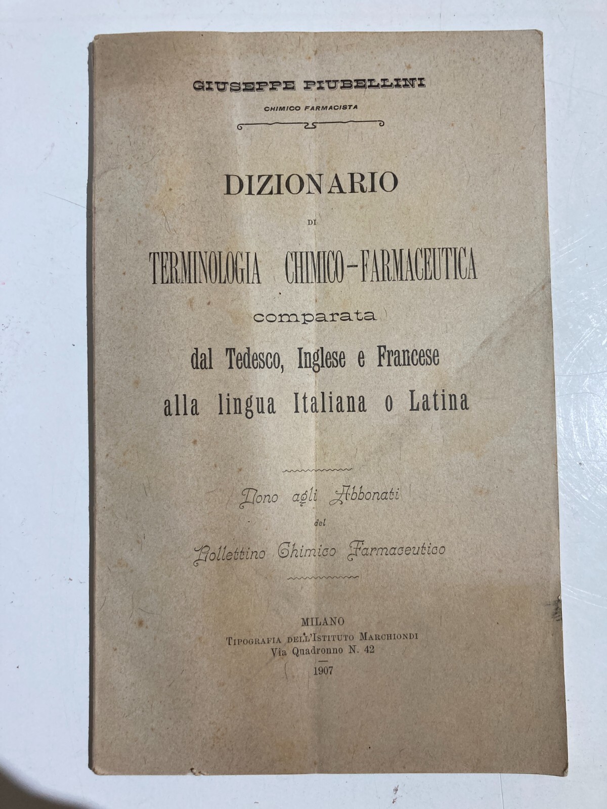 Medicina, Farmacia, Chimica Farmaceutica: Dizionario Piubellini, Milano, 1907