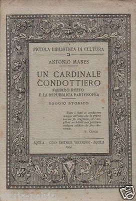 Antonio Manes, Un Cardinale Condottiero: Fabrizio Ruffo E La Repubblica Partenopea