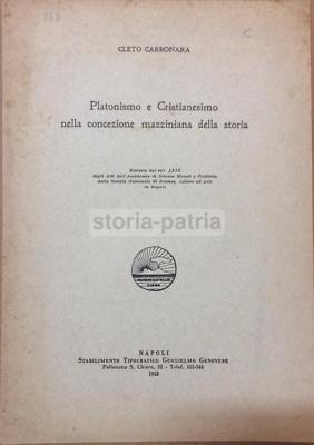 Platonismo E Cristianesimo Nella Concezione Mazziniana Della Storia, Cleto Carbonara