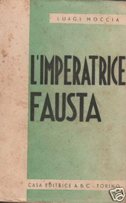 Moccia L'Imperatrice Fausta: Storia Romana, Elena, Grecia