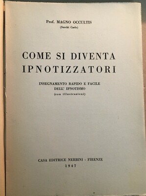 Ipnotismo, Ipnosi, Manuale Per L'Ipnotizzatore: Suggestione, Sonno, Catalessi, 1947