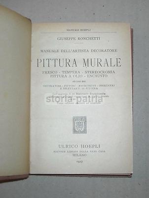 Pittura Murale: Manuale Dell'Artista Decoratore G. Ronchetti (Hoepli, 1927)