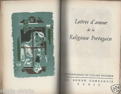 Portogallo. Lettere d'Amore Della Religiosa Portoghese, Marianna Alcaforado, Al Conte Di Chamilly. Illustrazioni Di Pauline Peugniez