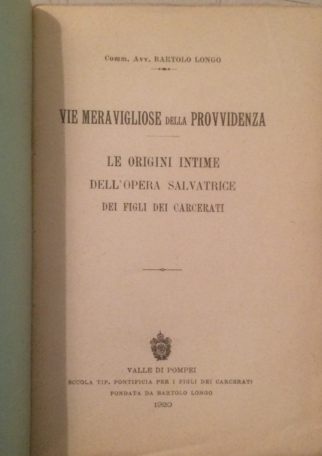 Bartolo Longo, Vie Meravigliose Della Provvidenza: Origini Dell'Opera Per I Figli Dei Carcerati (1921)