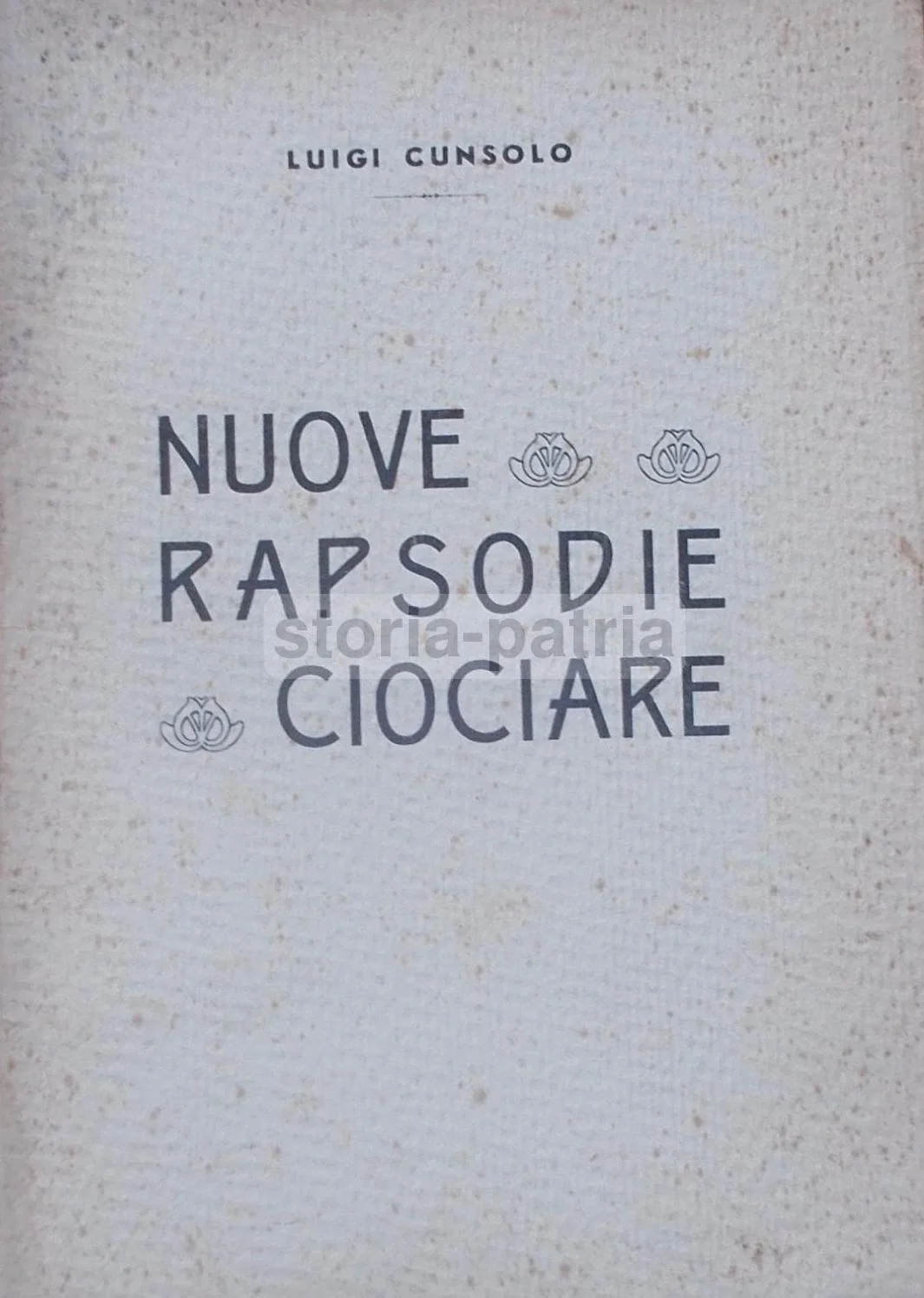Luigi Cunsolo, Nuove Rapsodie Ciociare, Veroli, Tip. Reali, 1934