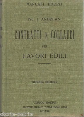 I. Andreani, Contratti e Collaudi dei Lavori Edili, Milano, Hoepli, 1924