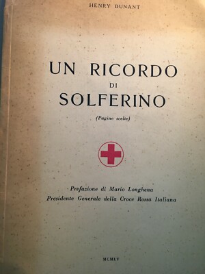 Henry Dunant, Un Ricordo Di Solferino. Roma, 1955