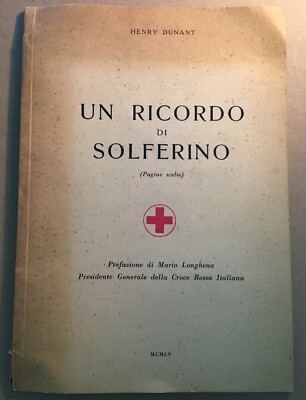 Henry Dunant, Un Ricordo Di Solferino. Roma, 1955