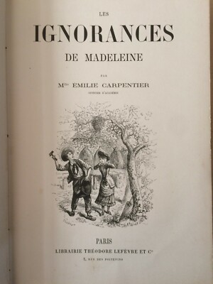 Les Ignorances De Madeleine Di Emile Carpentier   Scienze E Curiosità Illustrate