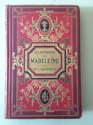Les Ignorances De Madeleine Di Emile Carpentier   Scienze E Curiosità Illustrate