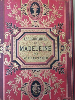 Les Ignorances De Madeleine Di Emile Carpentier   Scienze E Curiosità Illustrate