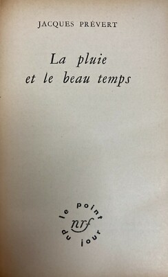 Jacques Prévert: La Pluie Et Le Beau Temps (1955)   Copertina Di Brassaï