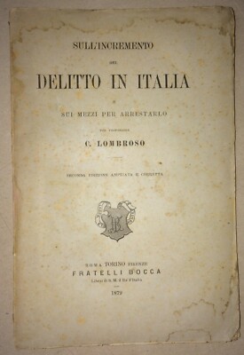 Cesare Lombroso Sull'Incremento Del Delitto In Italia (1879)