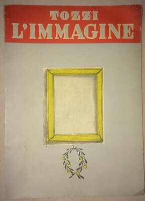 Federico Tozzi, "L'Immagine E Altri Racconti". Illustrazioni Di Ottone Rosai, 1946