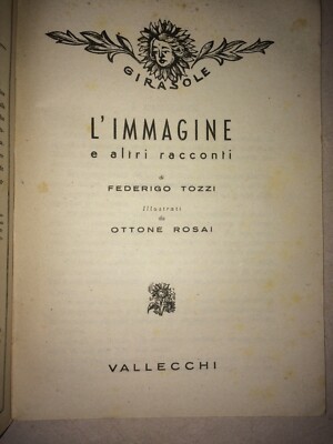 Federico Tozzi, "L'Immagine E Altri Racconti". Illustrazioni Di Ottone Rosai, 1946
