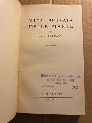 Vita Privata Delle Piante. Elio Baldacci. Milano, Bompiani, 1944