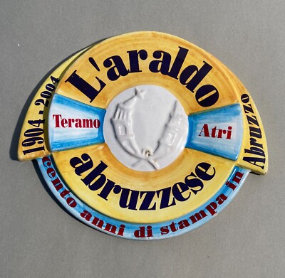 Abruzzo, Teramo, Atri: L'Araldo Abruzzese, Ceramica Commemorativa Del Centenario