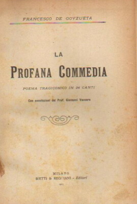 La Profana Commedia. Poema Tragicomico In 34 Canti (1915)