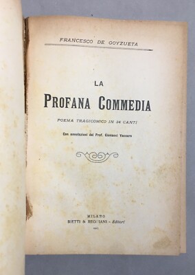 La Profana Commedia. Poema Tragicomico In 34 Canti (1915)