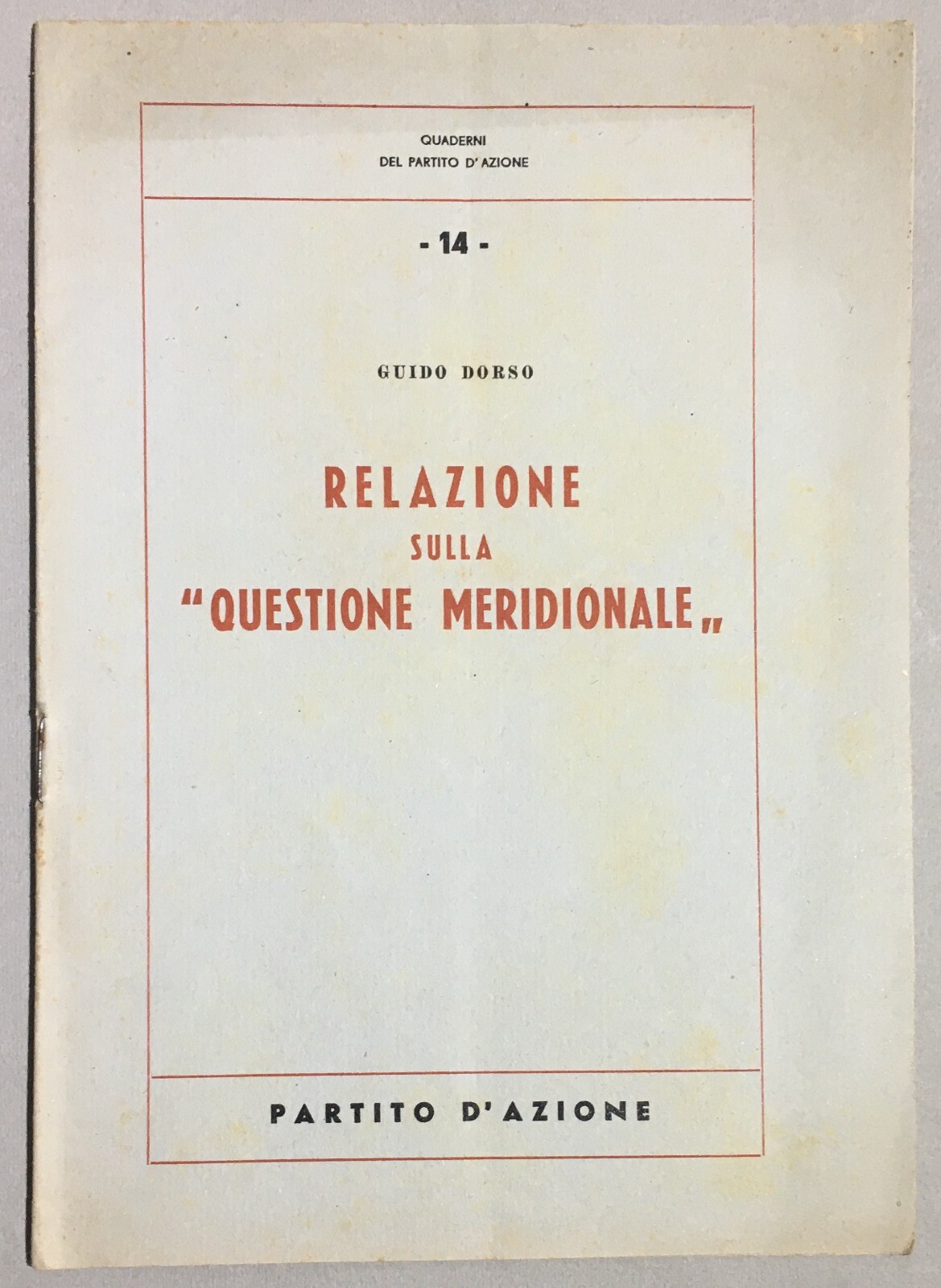 Politica, Partito d'Azione, Questione Meridionale, Guido Dorso, Edizione D'Epoca