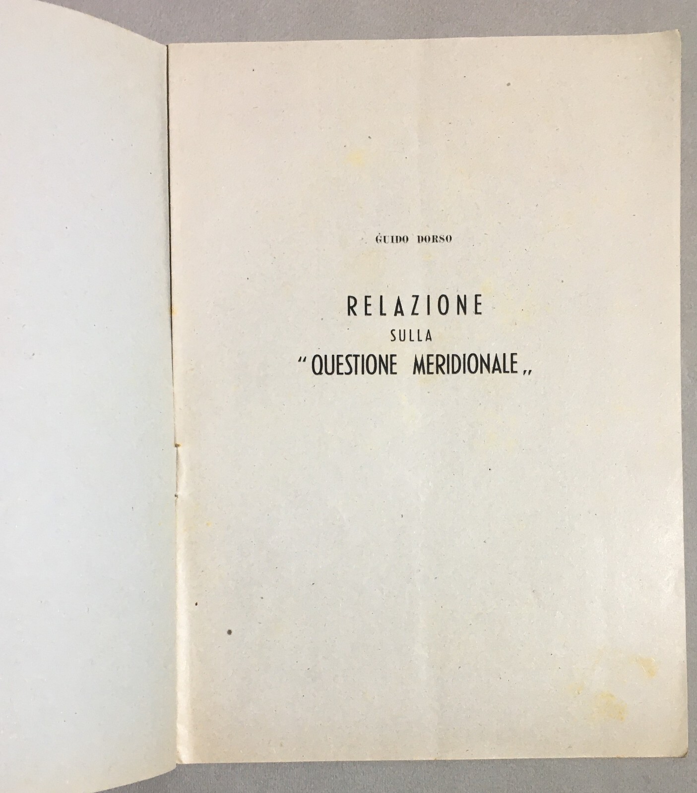 Politica, Partito d'Azione, Questione Meridionale, Guido Dorso, Edizione D'Epoca