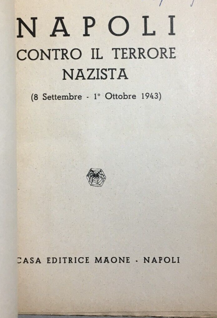 Napoli Contro Il Terrore Nazista (1943). Edizione Originale C. 1944
